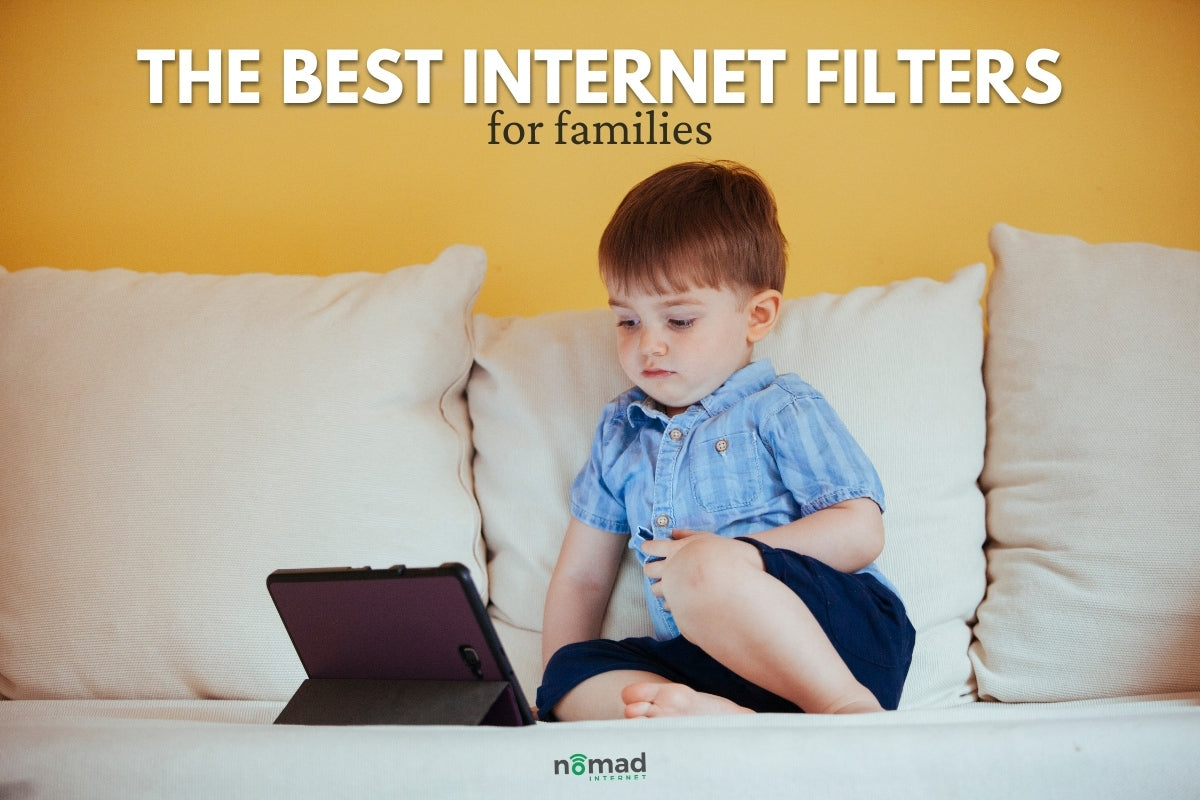 The Best Internet Filters For Families | Nomad Internet