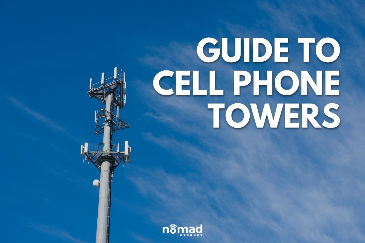 Guide to Cell Phone Towers | Nomad Internet