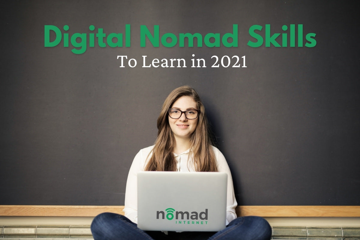 10 Skills Every Digital Nomad Needs to Succeed | Nomad Internet