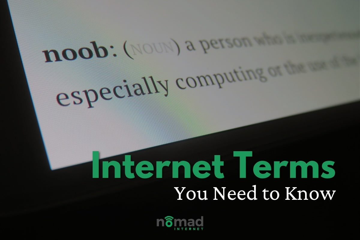 12 Internet Terms You Need to Know | Nomad Internet