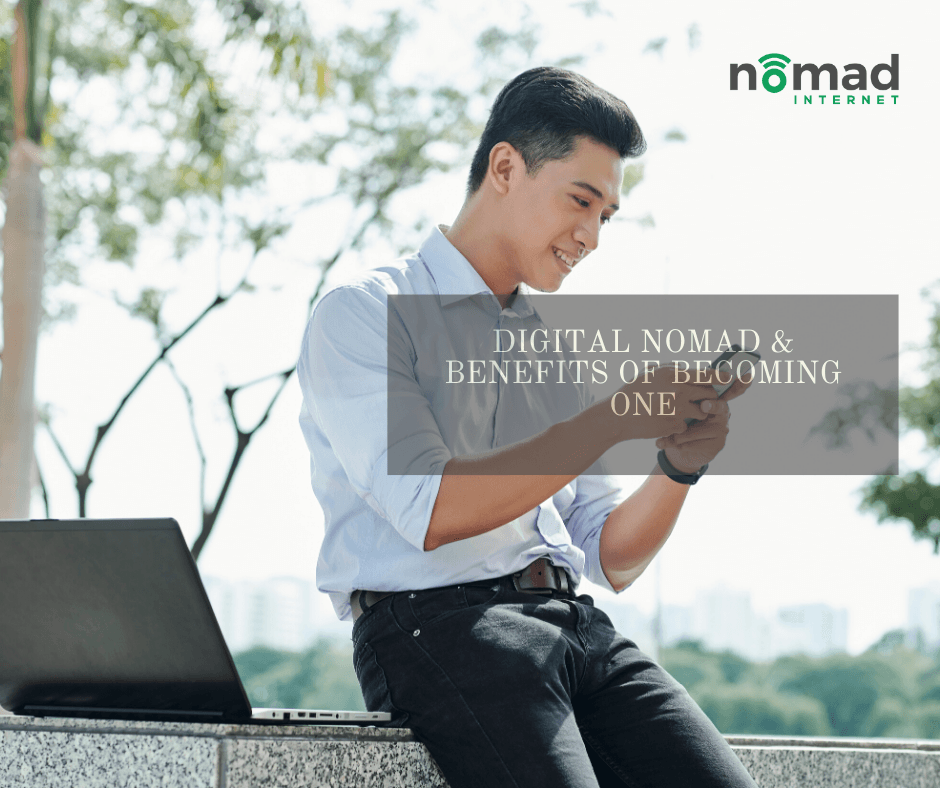 Digital Nomad & Benefits Of Becoming One